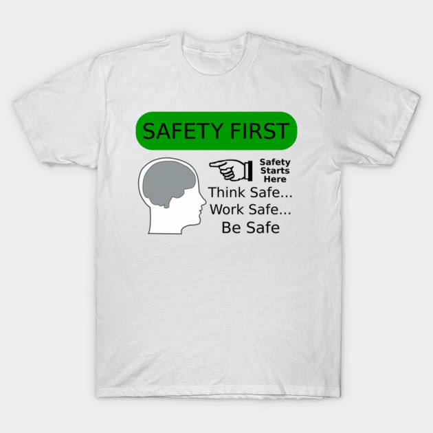 LIMITED EDITION. Exclusive Safety First! Safety First TShirt